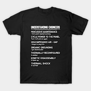 Understanding Engineers Funny Gift T-Shirt T-Shirt